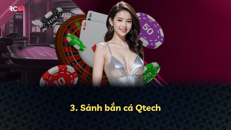 3. Sảnh bắn cá Qtech