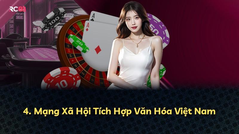 4. Mạng Xã Hội Tích Hợp Văn Hóa Việt Nam
