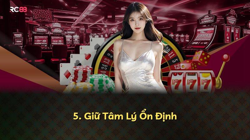 5. Giữ Tâm Lý Ổn Định
