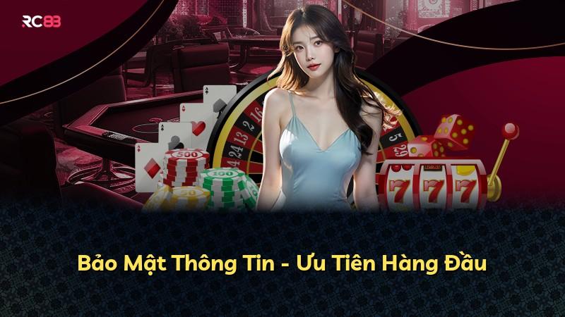 Bảo Mật Thông Tin - Ưu Tiên Hàng Đầu