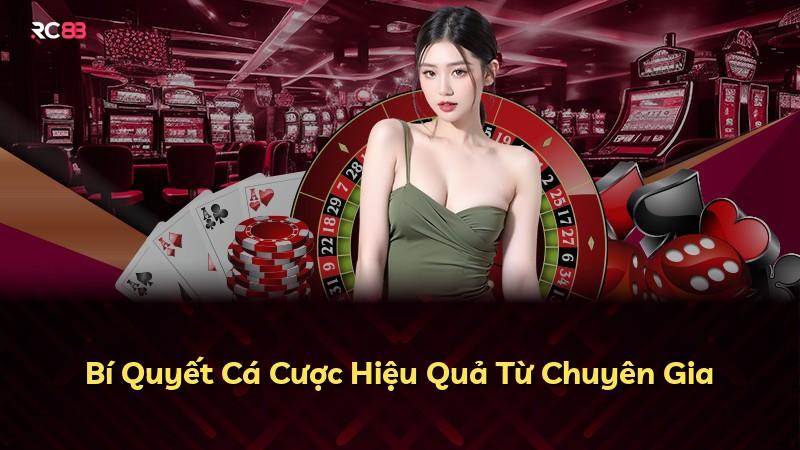 Bí Quyết Cá Cược Hiệu Quả Từ Chuyên Gia