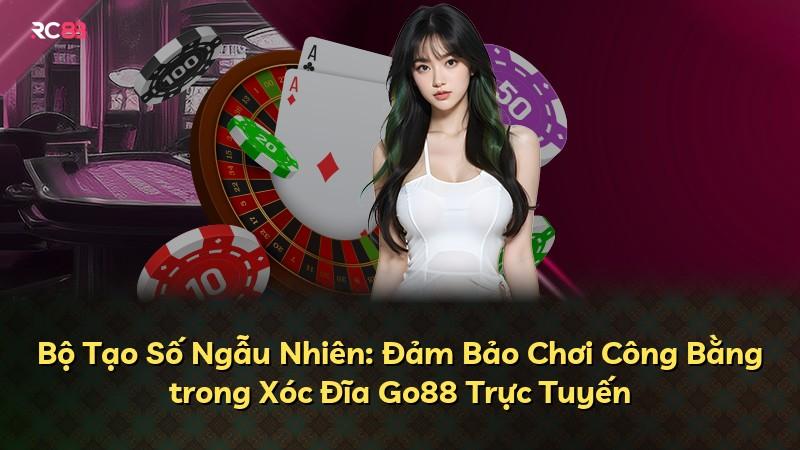 Bộ Tạo Số Ngẫu Nhiên: Đảm Bảo Chơi Công Bằng trong Xóc Đĩa Go88 Trực Tuyến