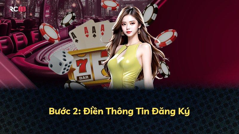 Bước 2: Điền Thông Tin Đăng Ký