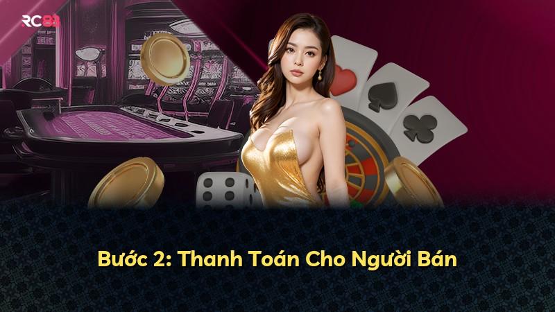 Bước 2: Thanh Toán Cho Người Bán