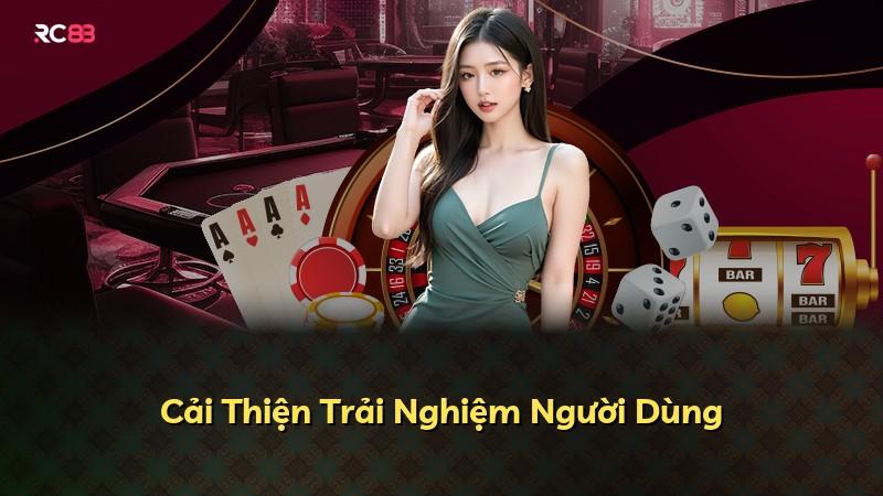 Cải Thiện Trải Nghiệm Người Dùng