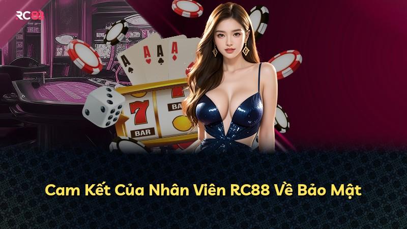 Cam Kết Của Nhân Viên RC88 Về Bảo Mật