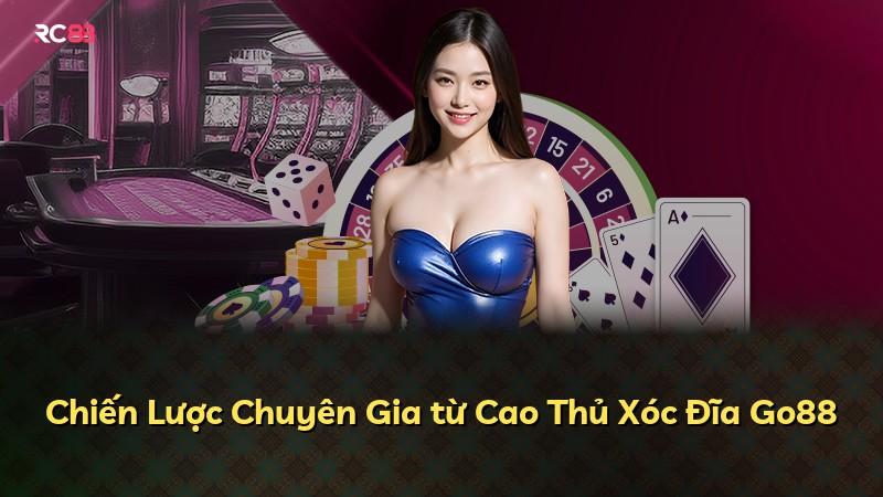 Chiến Lược Chuyên Gia từ Cao Thủ Xóc Đĩa Go88