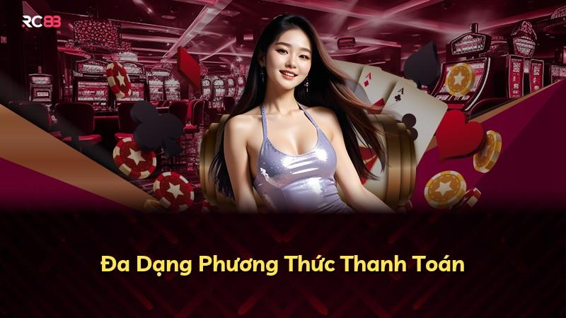 Đa Dạng Phương Thức Thanh Toán