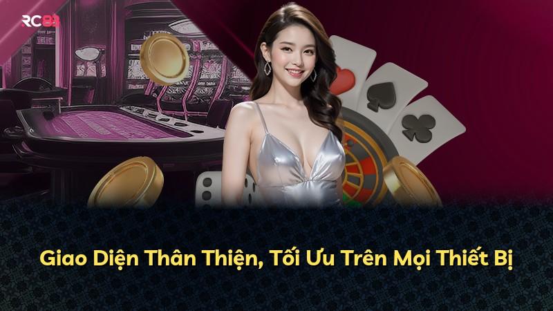 Giao Diện Thân Thiện, Tối Ưu Trên Mọi Thiết Bị