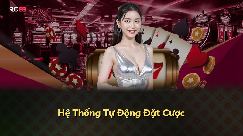 Hệ Thống Tự Động Đặt Cược