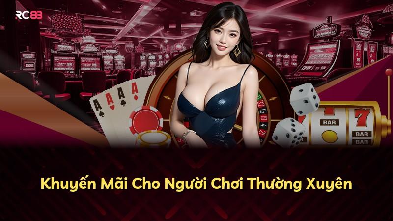 Khuyến Mãi Cho Người Chơi Thường Xuyên