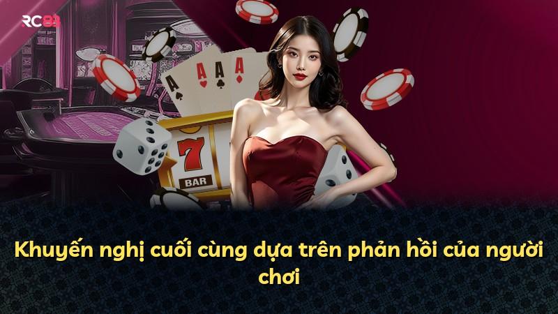Khuyến nghị cuối cùng dựa trên phản hồi của người chơi