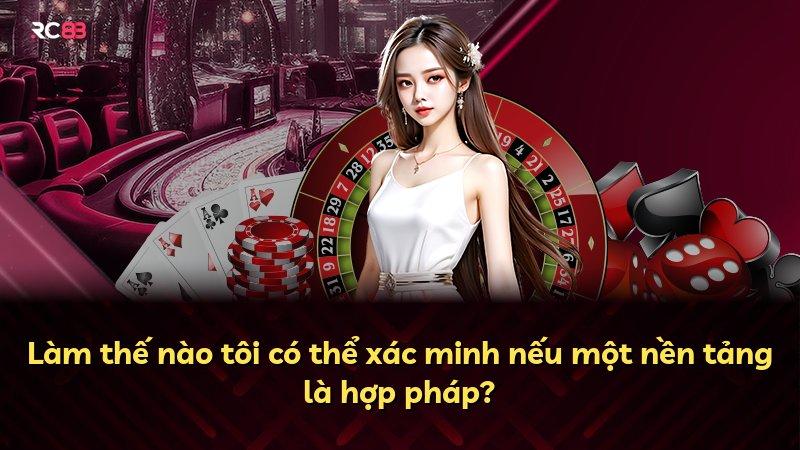 Làm thế nào tôi có thể xác minh nếu một nền tảng là hợp pháp?