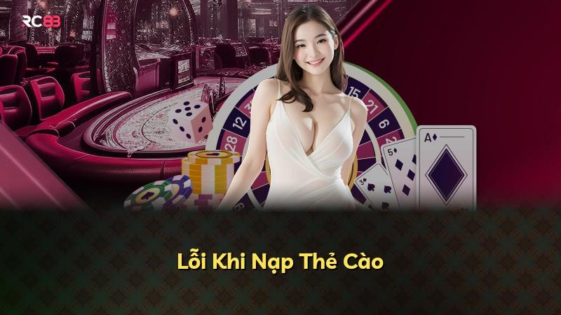 Lỗi Khi Nạp Thẻ Cào