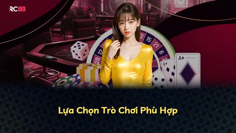 Lựa Chọn Trò Chơi Phù Hợp