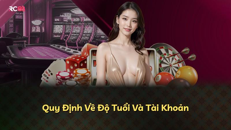 Quy Định Về Độ Tuổi Và Tài Khoản