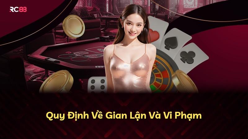 Quy Định Về Gian Lận Và Vi Phạm