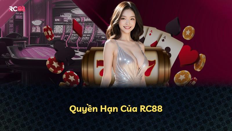 Quyền Hạn Của RC88