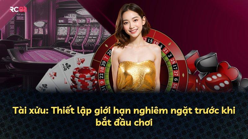 Tài xửu: Thiết lập giới hạn nghiêm ngặt trước khi bắt đầu chơi