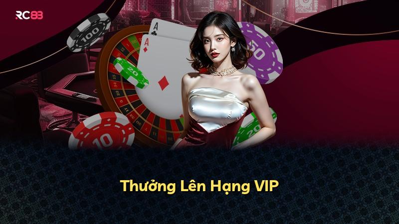 Thưởng Lên Hạng VIP