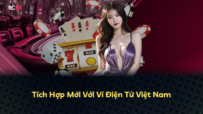 Tích Hợp Mới Với Ví Điện Tử Việt Nam