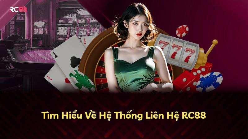 Tìm Hiểu Về Hệ Thống Liên Hệ RC88