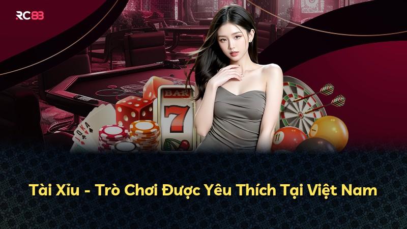 Tài Xỉu - Trò Chơi Được Yêu Thích Tại Việt Nam